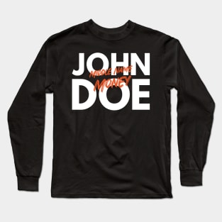 John Doe Middle Name Money Long Sleeve T-Shirt